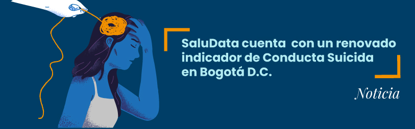 SaluData cuenta con un renovado indicador de Conducta Suicida en Bogotá D.C.